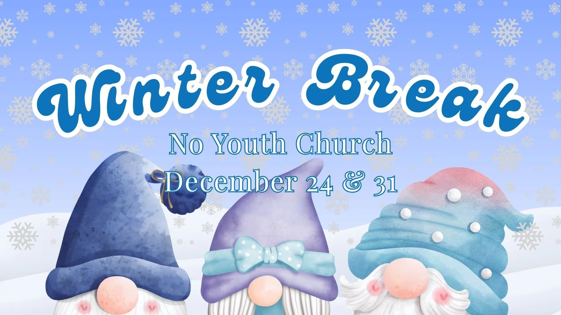 Winter Break - No Youth Church