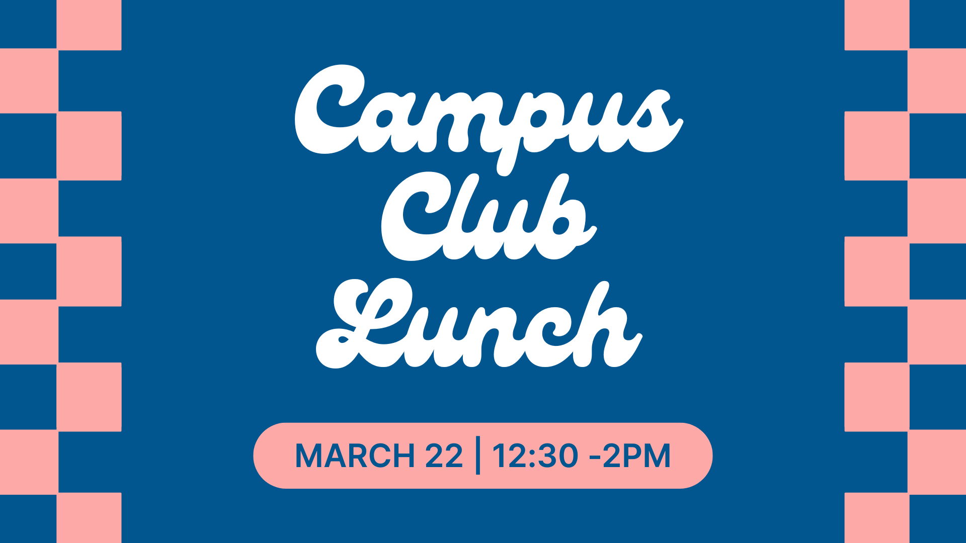 Campus Club Lunch