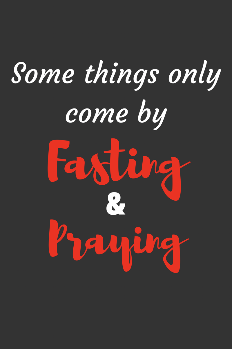 Fasting &amp; Praying 2018 
