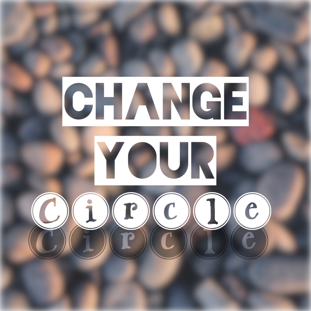 Change Your Circle