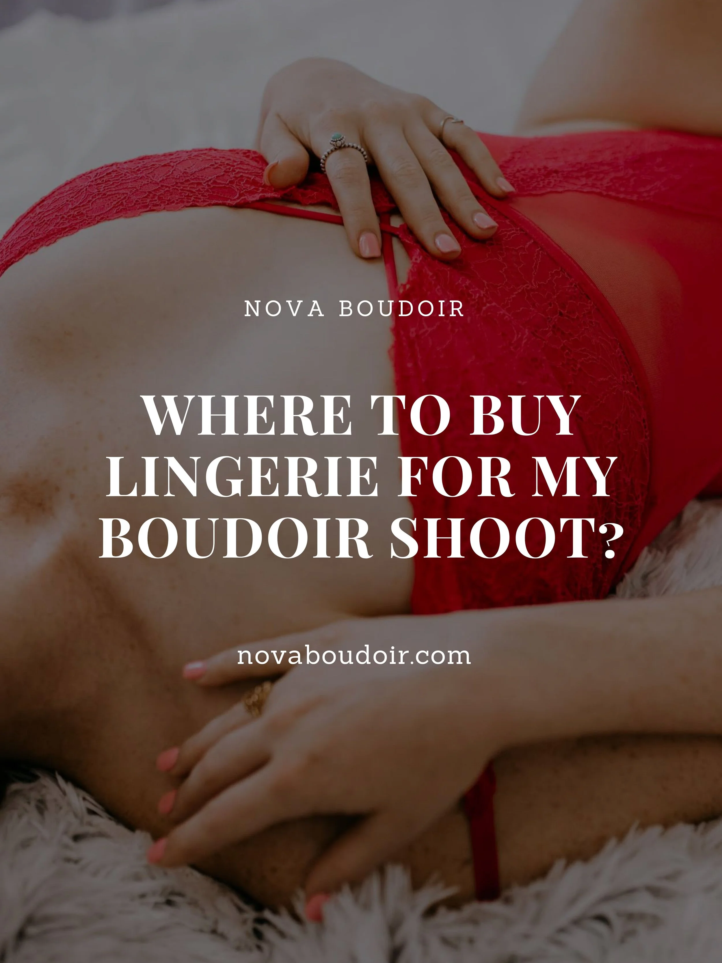 Where to buy lingerie for my boudoir shoot?
