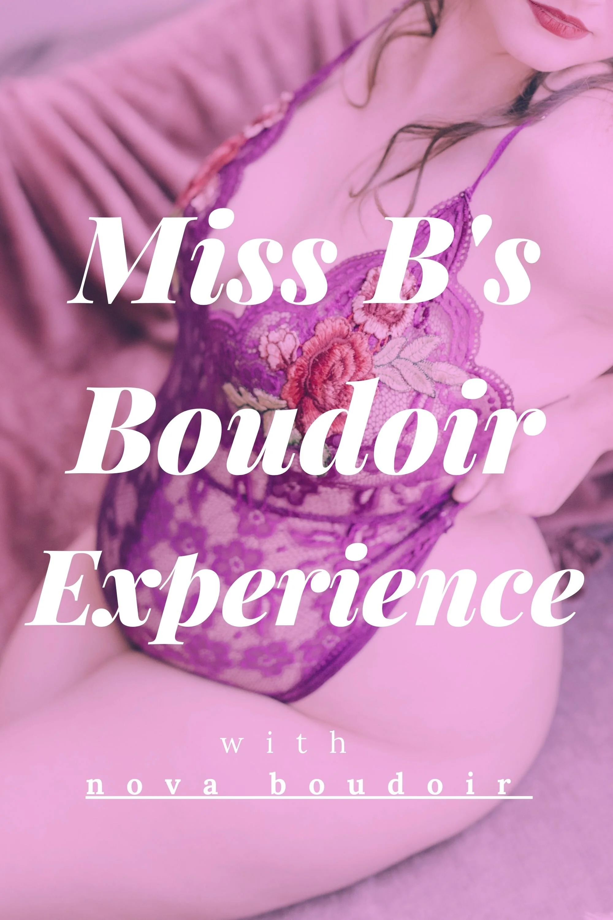 Miss B's Boudoir Experience