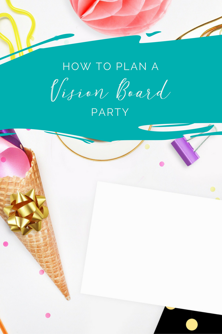 how to plan a vision board party — creative reflections interior