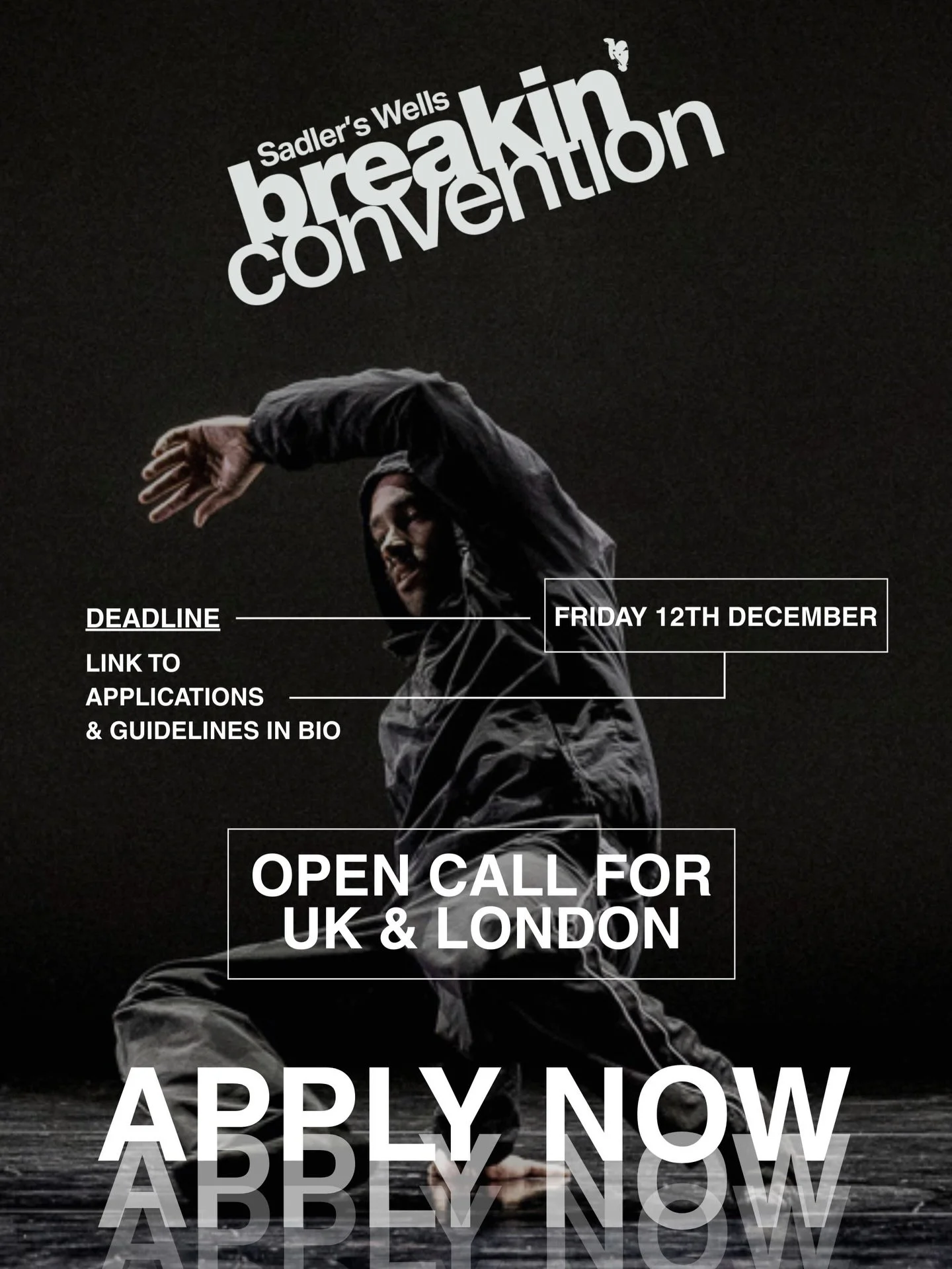 Final Call for Applicants in London &amp; UK to APPLY for Breakin&rsquo; Convection 2026 - Link in Bio 🔗 

Submission Deadline Friday 12th December 
Apply before it&rsquo;s too late! ‼️

#breakinconvention&nbsp;#sadlerswells&nbsp;#hiphopdance&nbsp;#