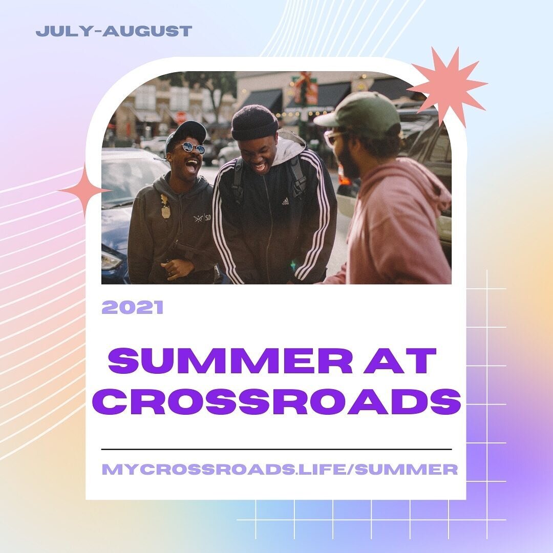 Summer at Crossroads has officially started! 🎉 

This July/August we will be hosting different events through the city. Our goal is to reconnect with each other through various activities.

Visit mycrossroads.life/summer for  more information and si