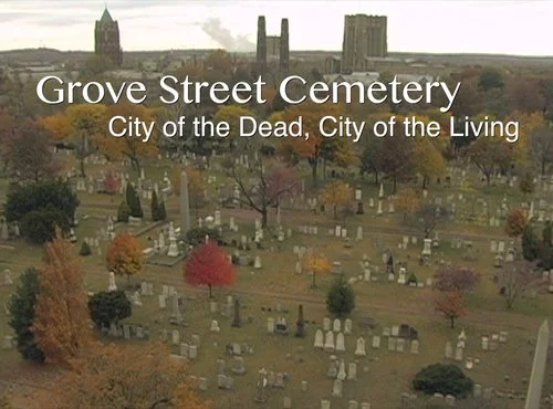 Grove Street Cemetery: City of the Dead, City of the Living - Digital Download