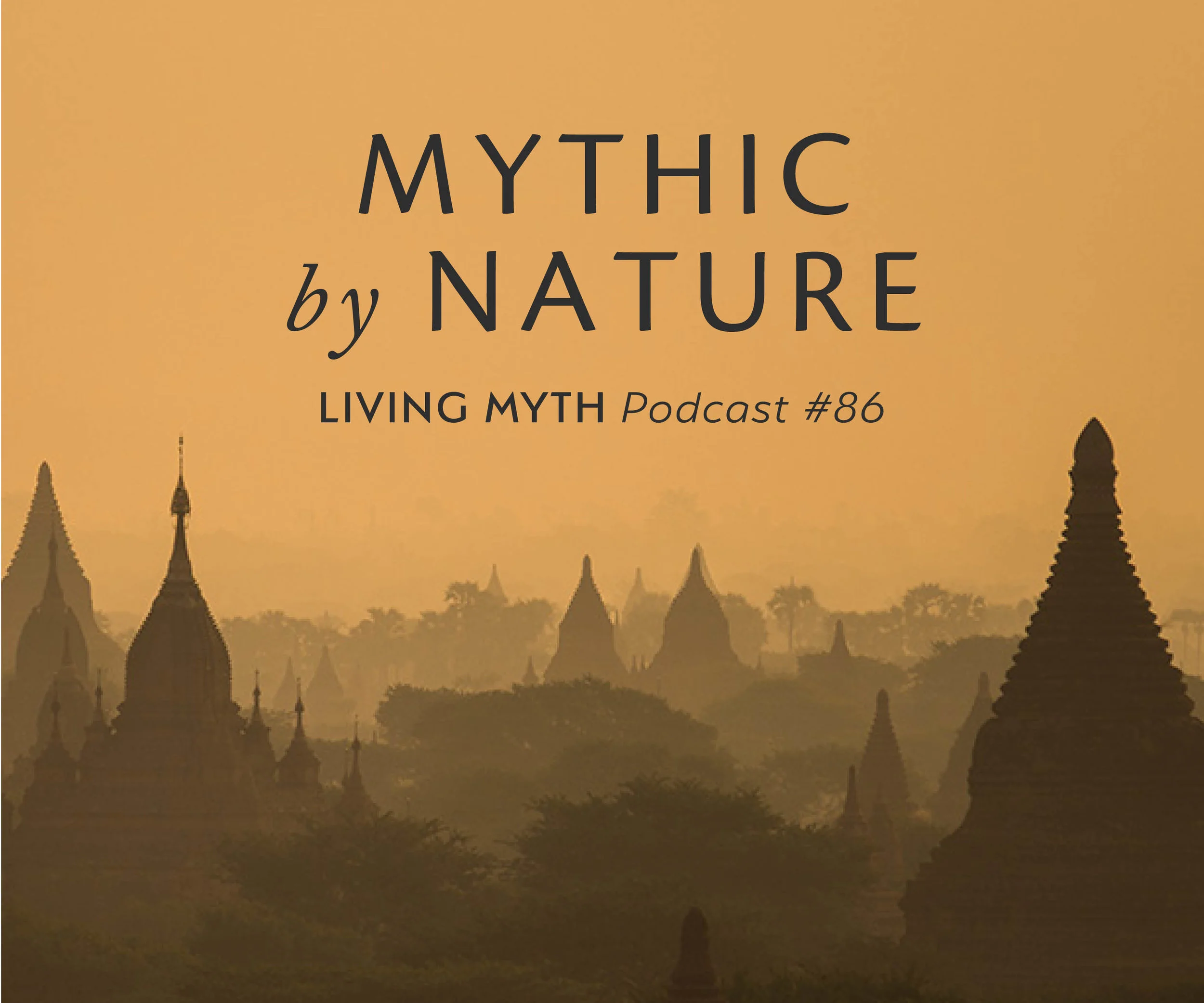 Episode 86 Mythic by Nature — MICHAEL MEADE MOSAIC VOICES