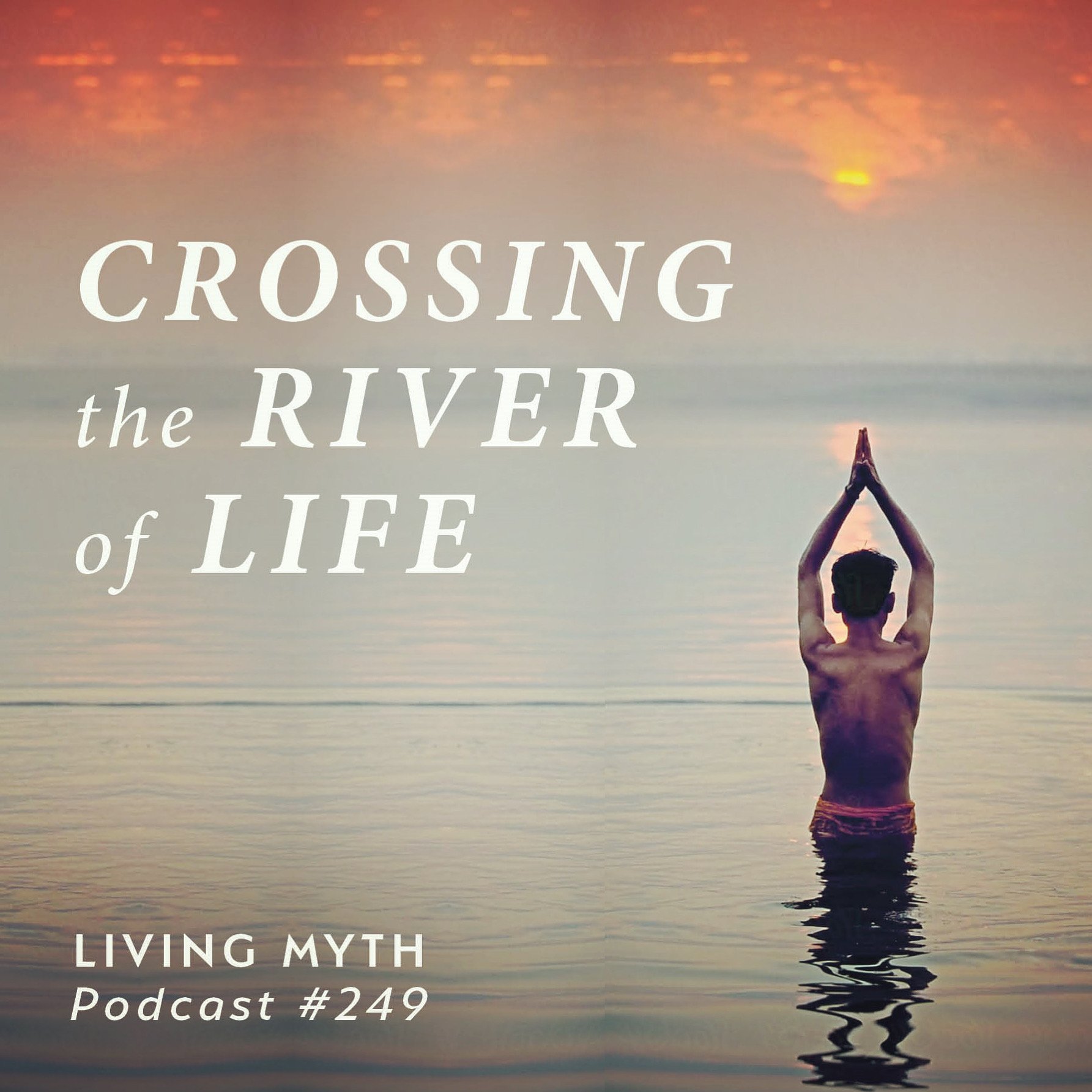 Living Myth Podcast #249 with Michael Meade.JPG