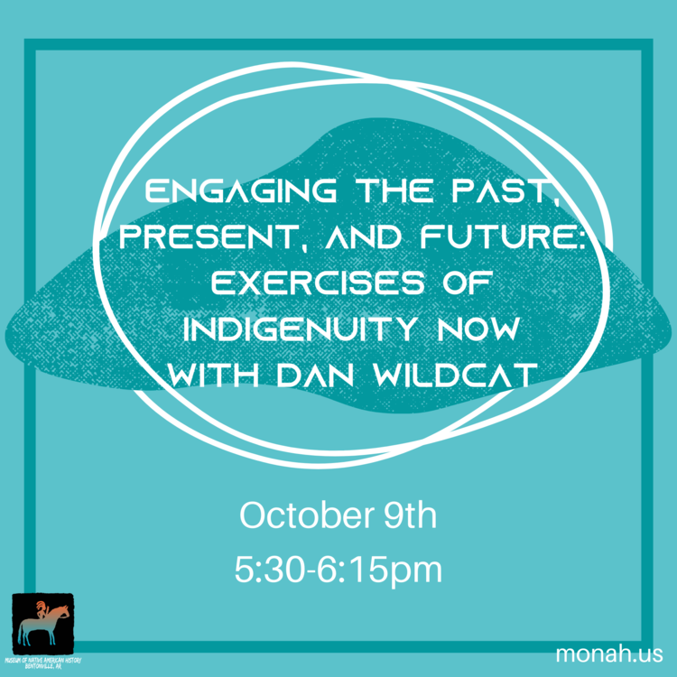 ENGAGING THE PAST, PRESENT, AND FUTURE: EXERCISES OF INDIGENUITY NOW