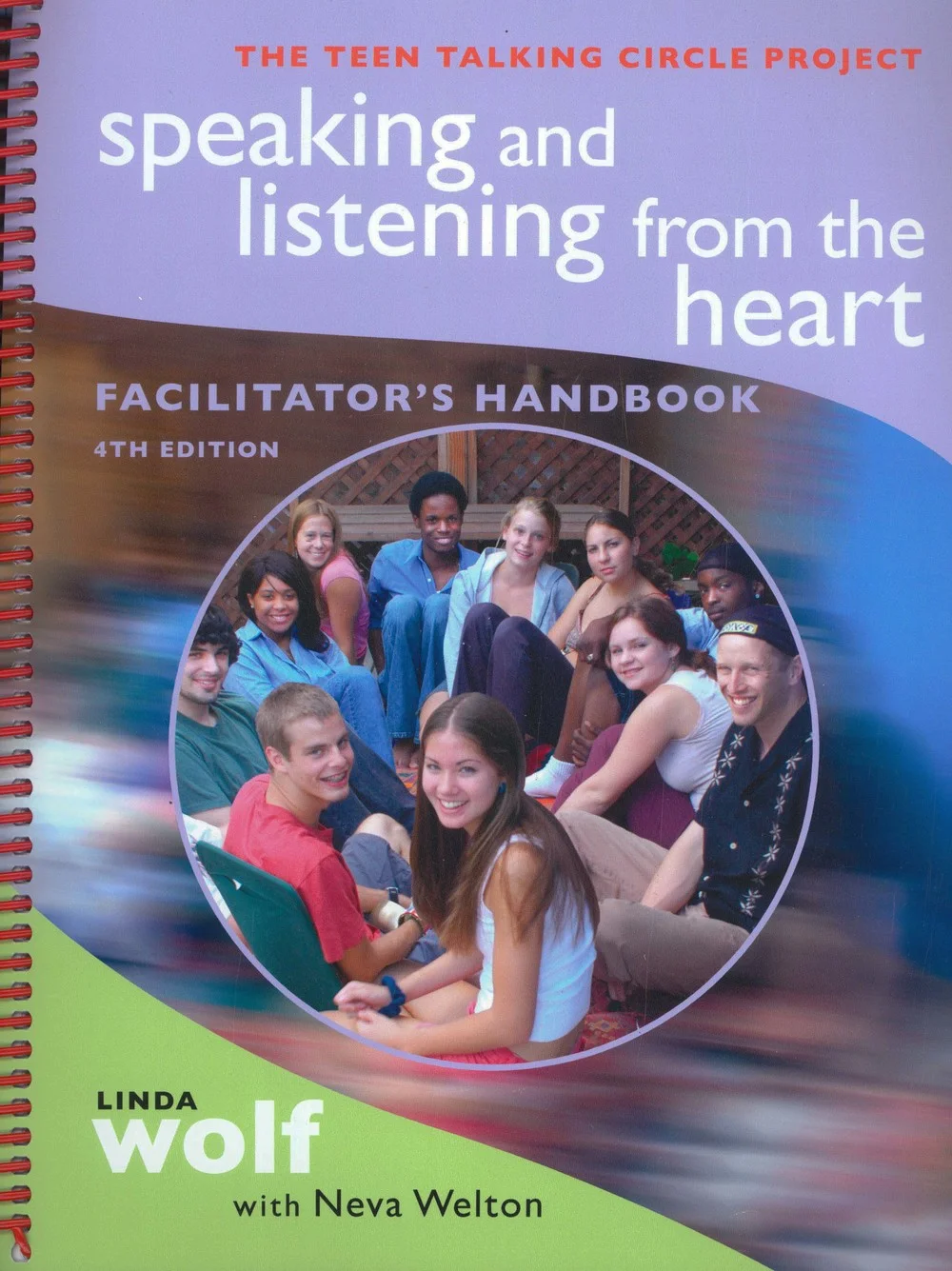 Speaking and Listening From the Heart: The Facilitator's Handbook