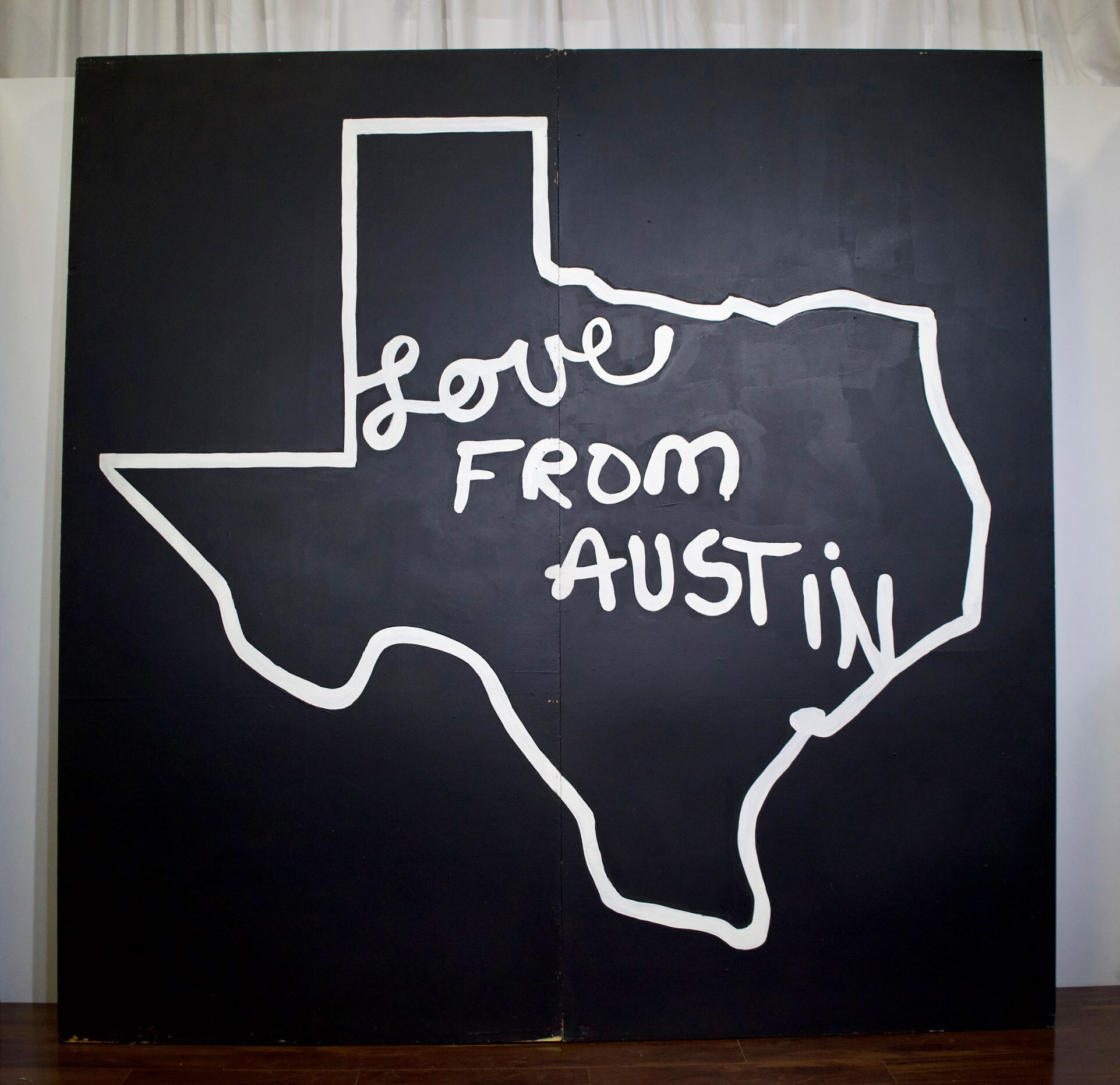 The Love From Austin- 8' H x 8' W