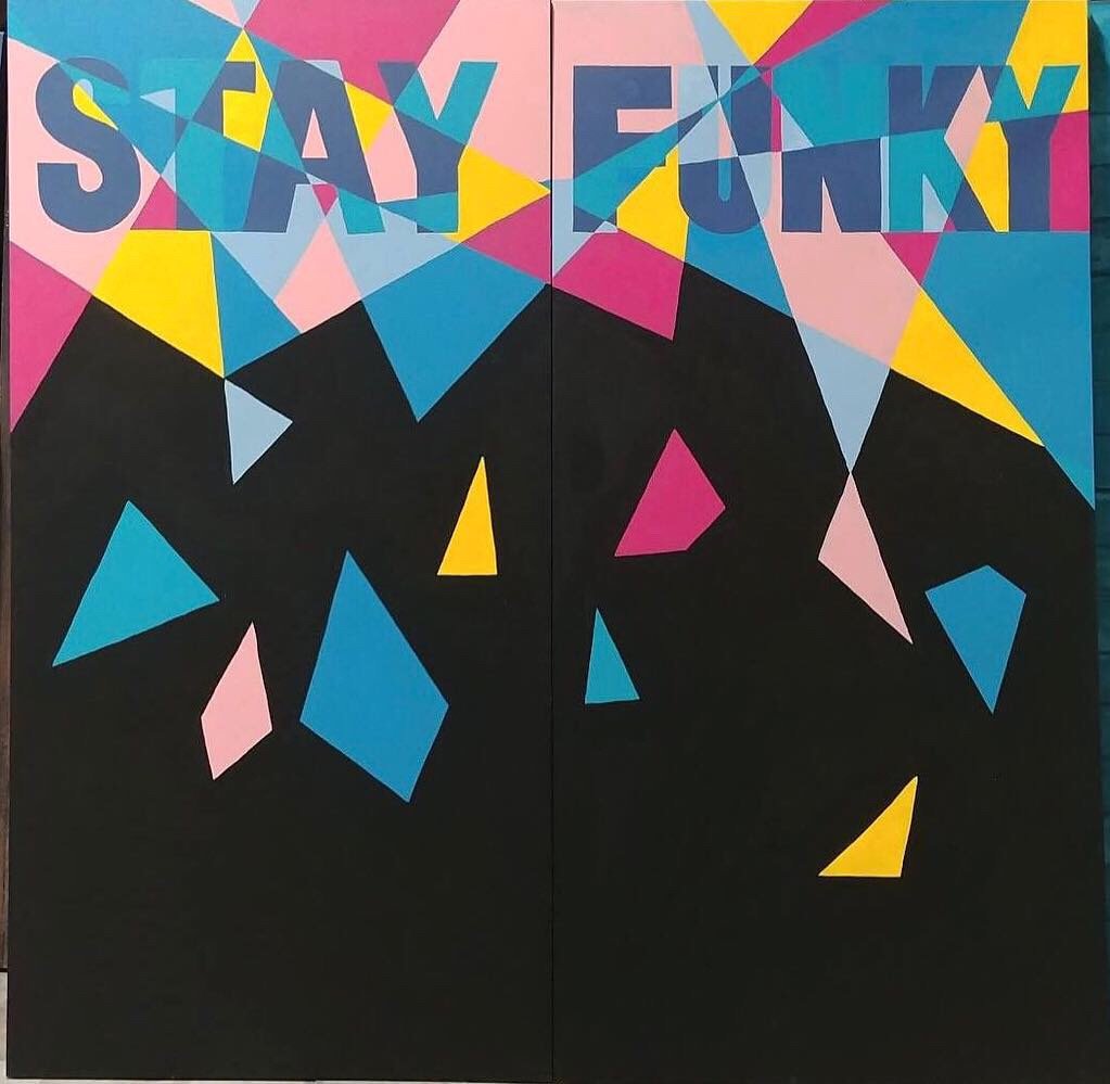 The Stay Funky- 8'H x 8'W