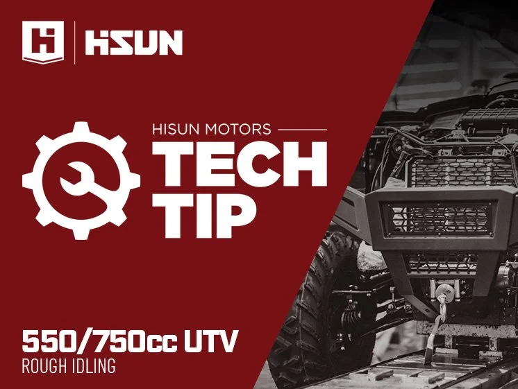 HISUN IDLING ISSUE FOR UTVS | 550/750CC
