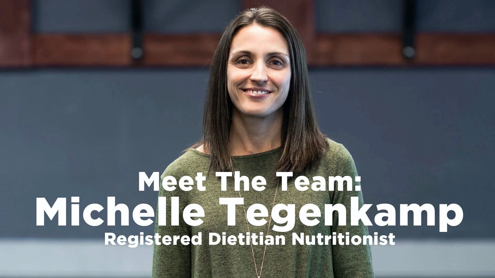 Meet the Team: Michelle Tegenkamp - Registered Dietitian Nutritionist
