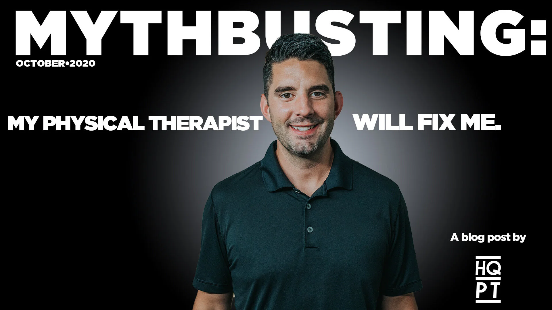 Mythbusting: My Physical Therapist Will Fix Me