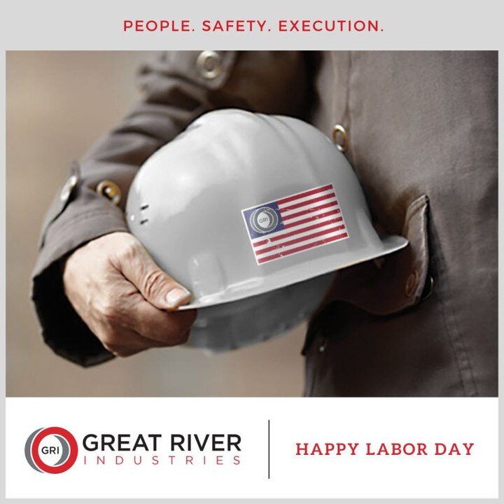 We hope you and your family have a Safe and Happy Labor Day weekend! As we pay tribute to the contributions and achievements of American workers.

#gri360
www.greatriver360.com