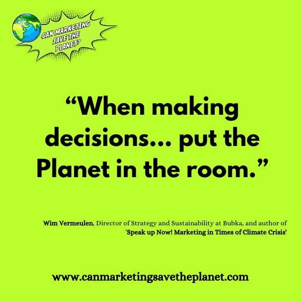 'Put the Planet in the room'...🌍 wise words from Wim Vermeulen. To wrap up every podcast interview we ask our guests the same three questions 1) Can Marketing Save the Planet? 2) What does business look like in 10 years time? and 3) If you could giv
