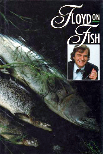 Floyd on Fish by Keith Floyd