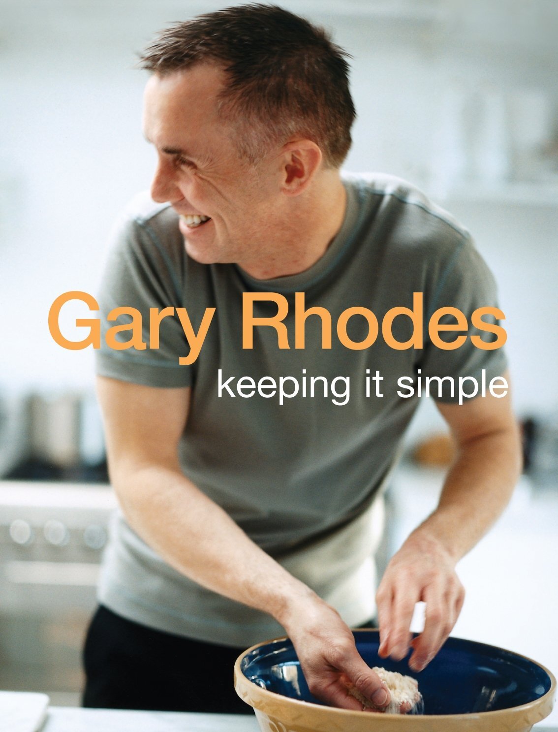 Cover of Keeping it Simple, cookbook by Gary Rhodes