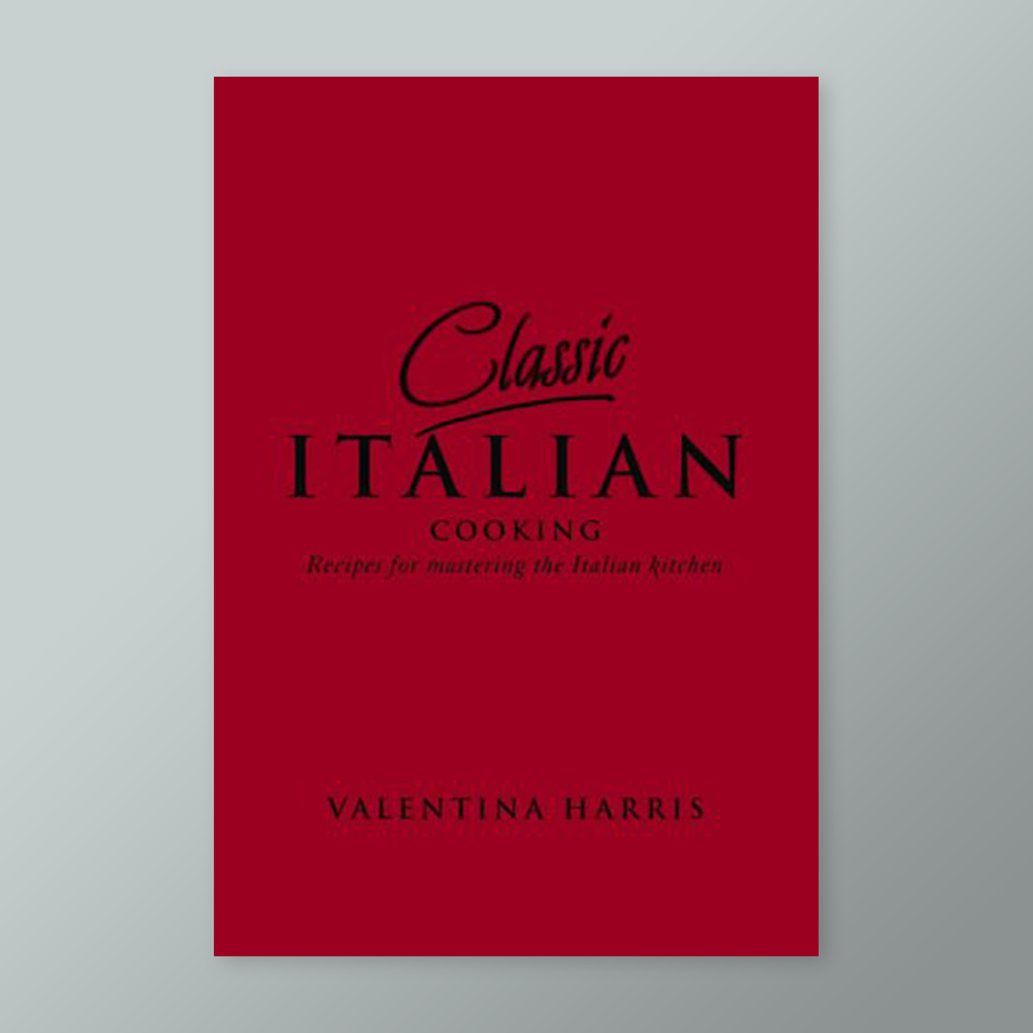Classic Italian Cooking cookbook cover