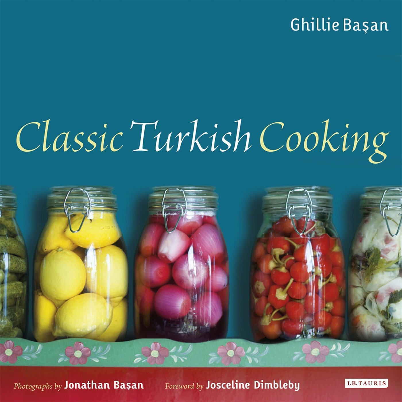 Classic Turkish Cooking by Ghillie BAsan