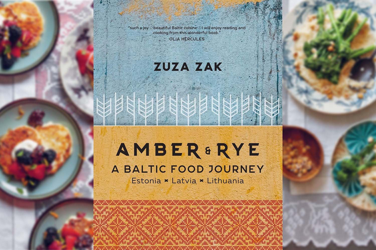 Behind The Cookbook – Amber & Rye: A Baltic Food Journey