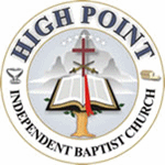 HIGH POINT INDEPENDENT BAPTIST CHURCH   Pastor Scott Cornoyer 6650 Santa Barbara Rd. Suite 4 Elkridge, MD 21075 301.904.3399