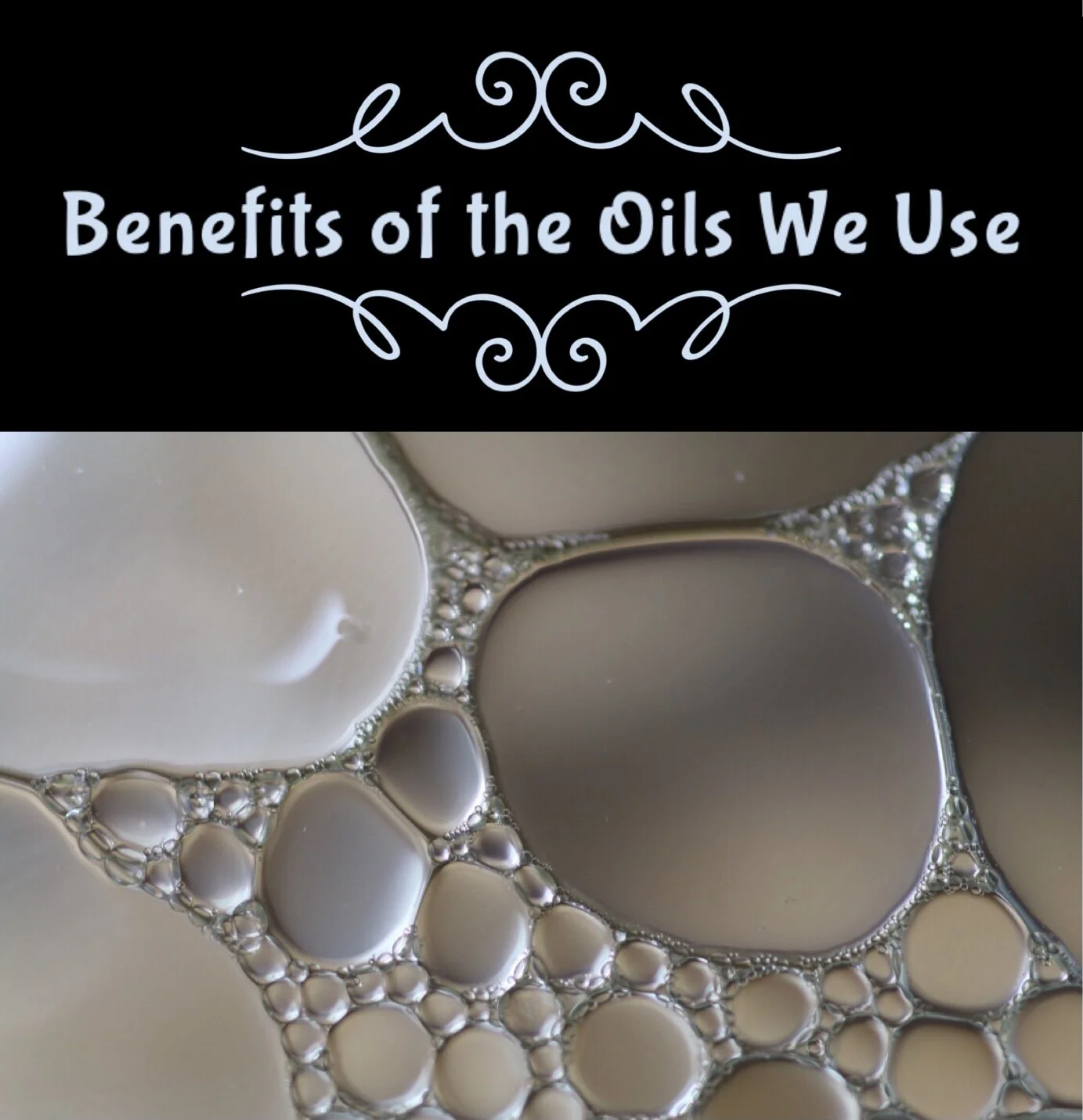 Benefits of the Carrier Oils and Essential Oils We Use