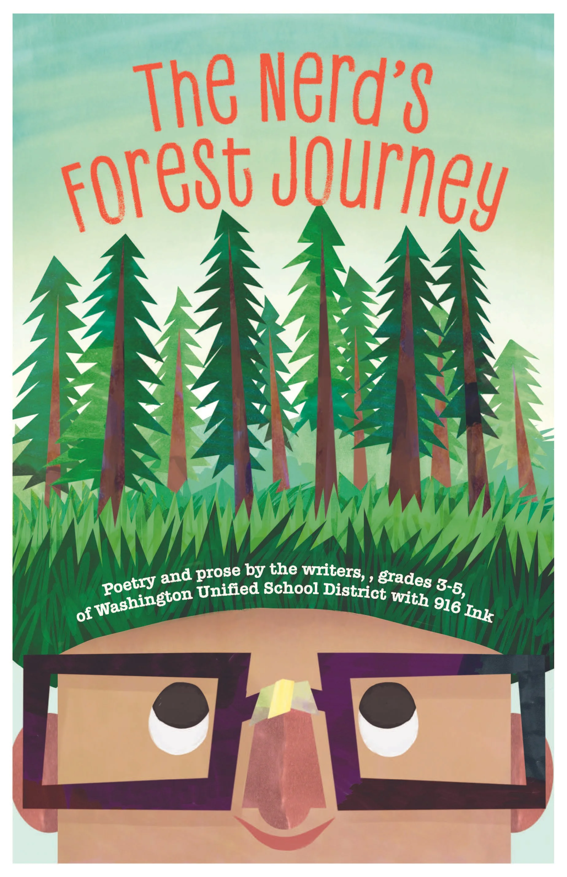 Nerd Forest Ranger The Nerd's Forest Journey (Washington Unified grades 3-5) — 916 Ink