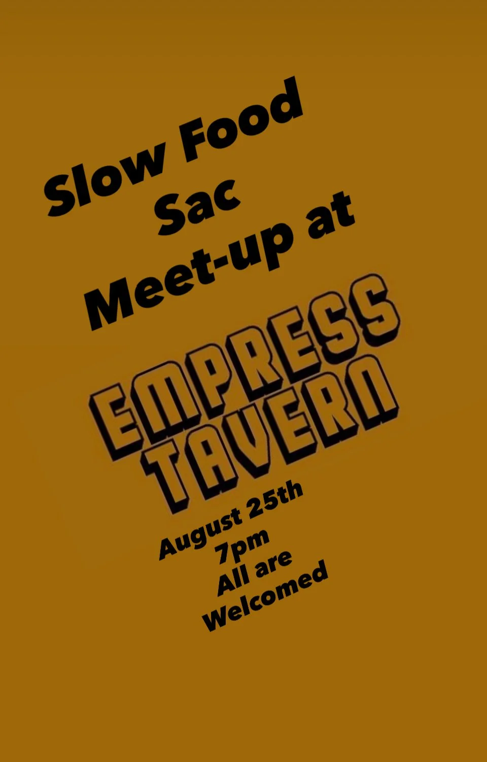 Slow Food Sacramento Meet-up at Empress ! August-25th 7 pm