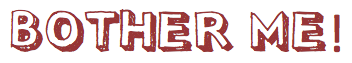 BotherMe.png