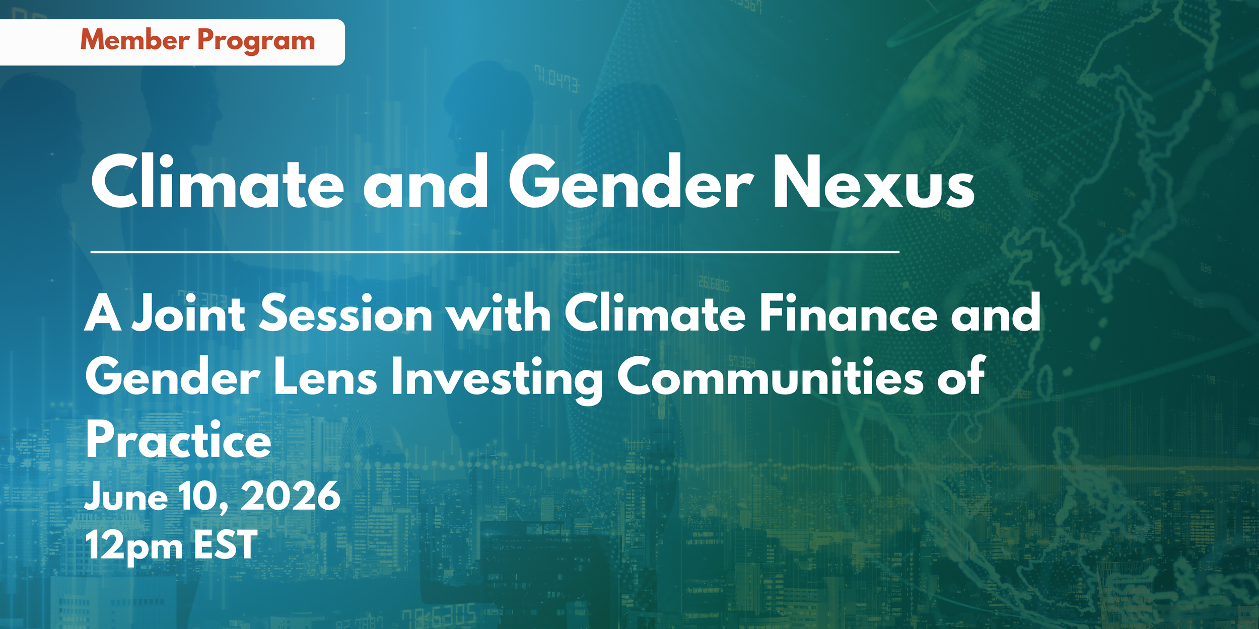 Climate x Gender Nexus: A Joint Climate Finance and Gender Lens Investing CoP Session