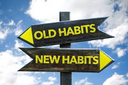 Old Habits/ New Habits.