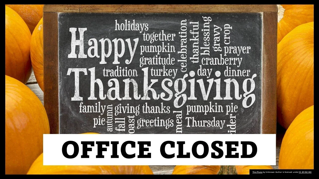 Thanksgiving  Holiday - Office Closed