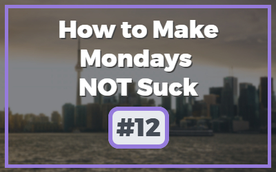 Make-Mondays-NOT-Suck-3-1.jpg
