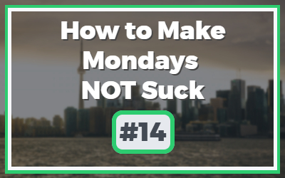 Make-Mondays-NOT-Suck-Basic-2.jpg