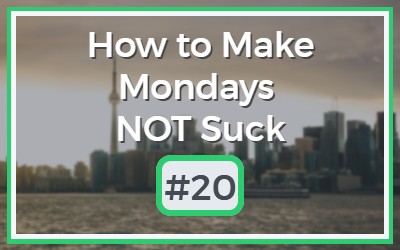 Make-Mondays-NOT-Suck-20.jpg