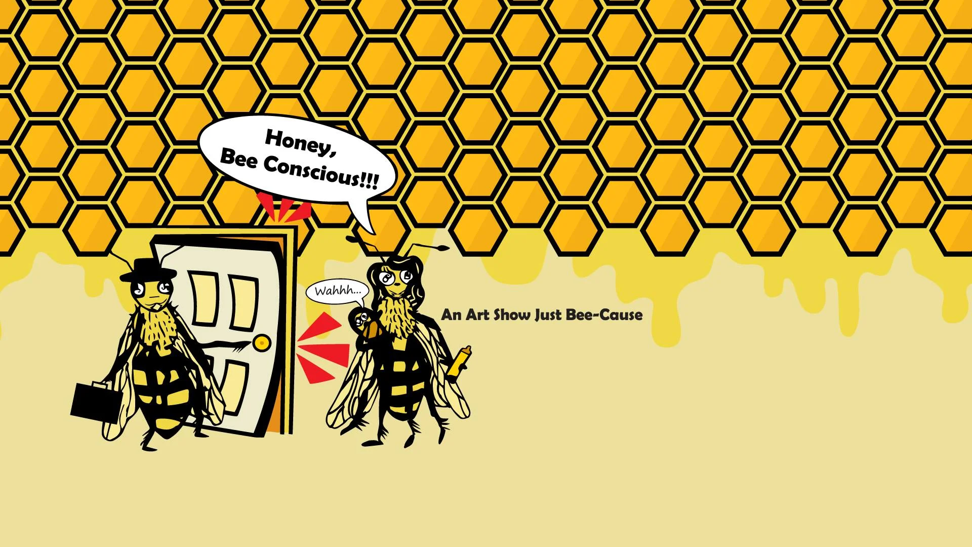 Honey, Bee Conscious Art Show Public · Hosted by Mind & Mill