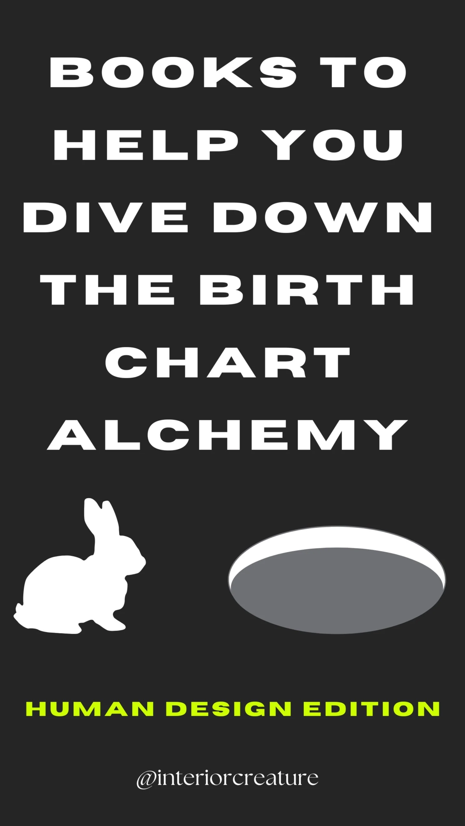 Book Recs to Help You Dive Down the Birth Chart Alchemy Rabbit Hole | Human Design Edition