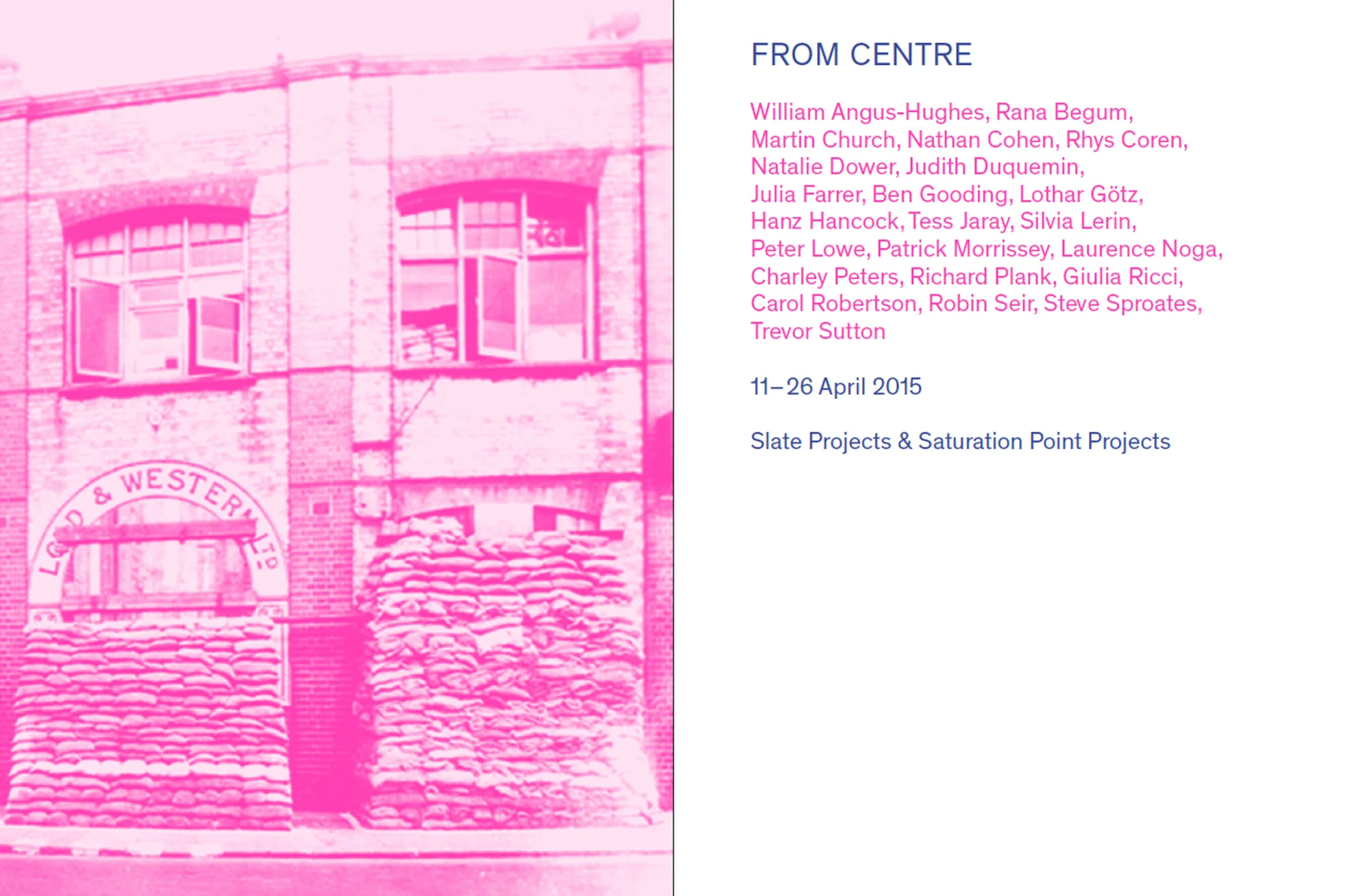 2015 From Centre Saturation Point Projects, London, GB
