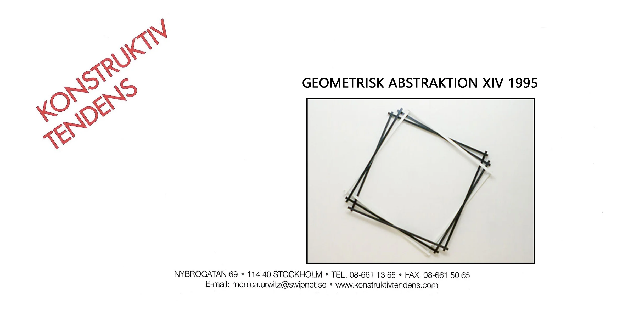 1995 Geometrisk Abstraktion XIV Galerie Konstruktiv Tendens, Stockholm, SWE