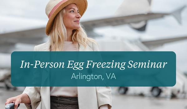 In-Person Egg Freezing Seminar