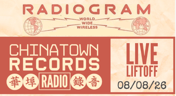 Chinatown Records Radio Live Liftoff: Chinatown Records x Think!Chinatown [Virtual Event]