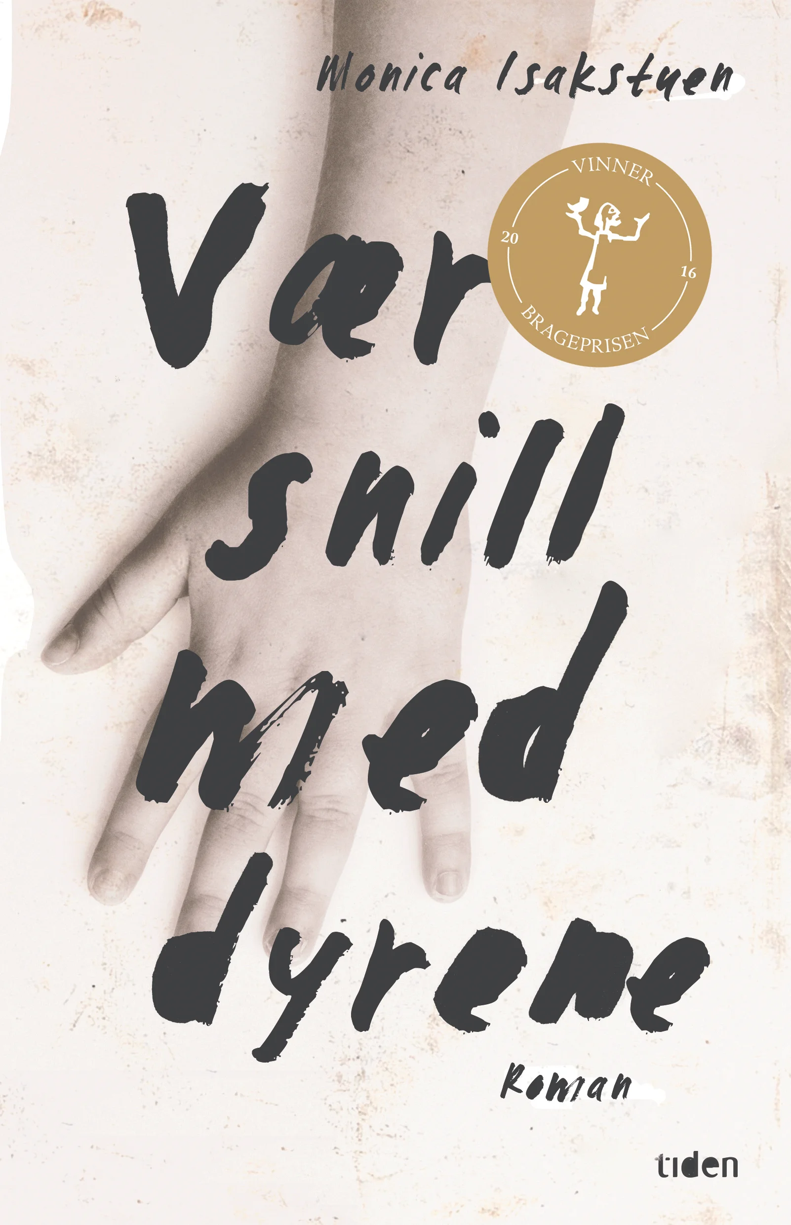 Monica Isakstuen "Vær snill med dyrene"