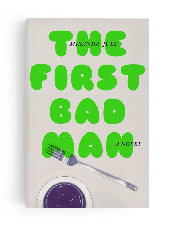 "The first bad man" av Miranda July