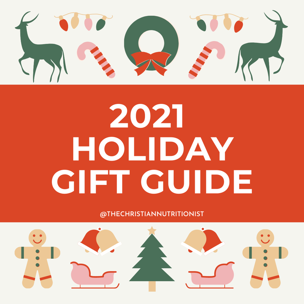 2021 Holiday Gift Guide — The Christian Nutritionist