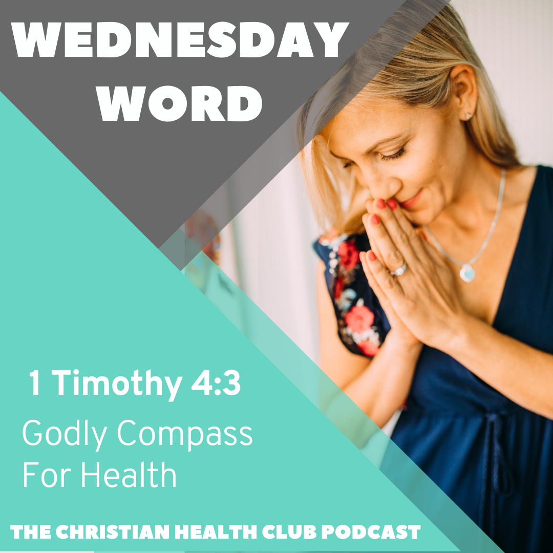 Wednesday Word: Godly Compass For Health 