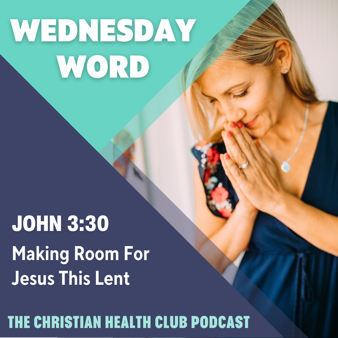 Wednesday Word: Making Room For Jesus This Lent