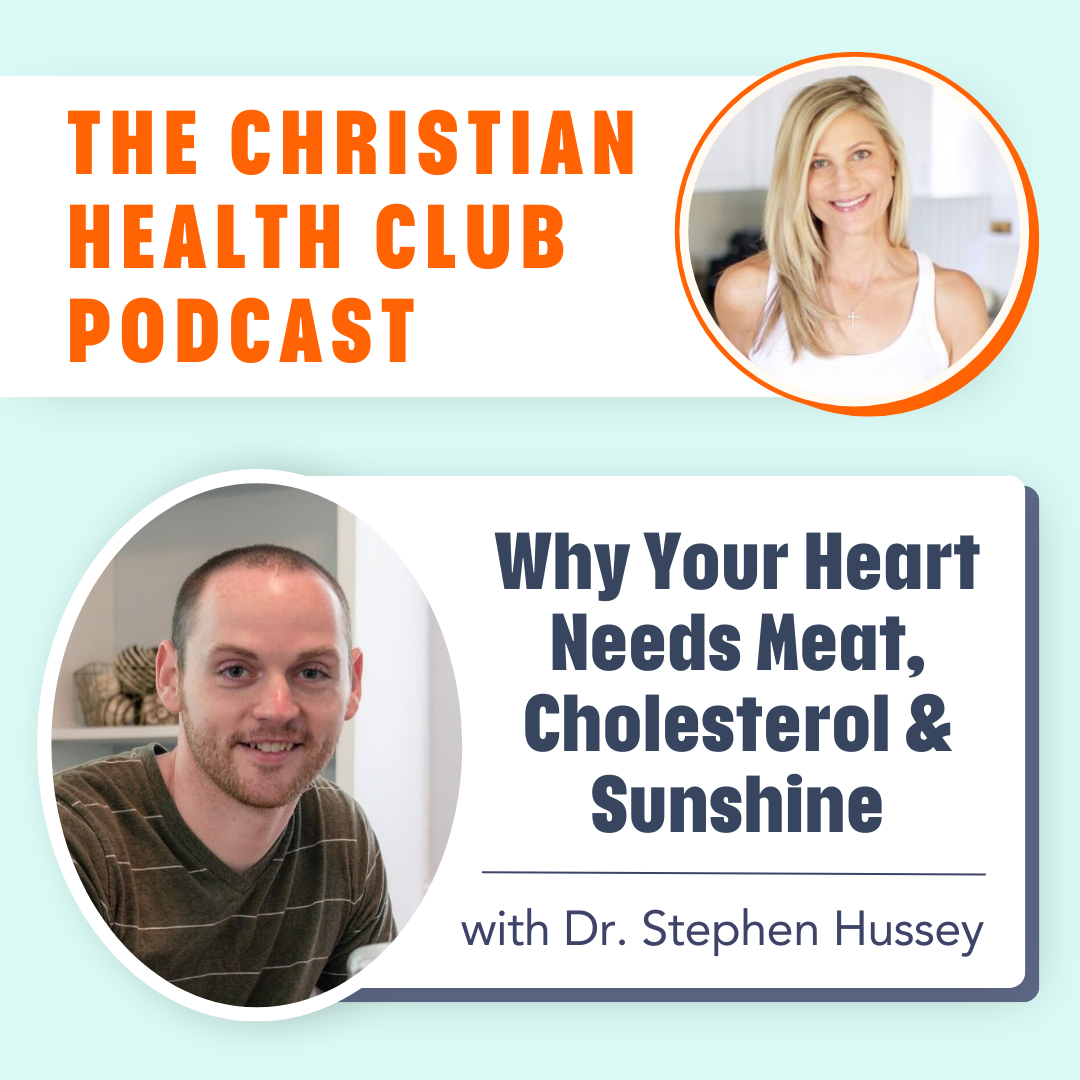 334: Why Your Heart Needs Meat, Cholesterol &amp; Sunshine with Dr. Stephen Hussey
