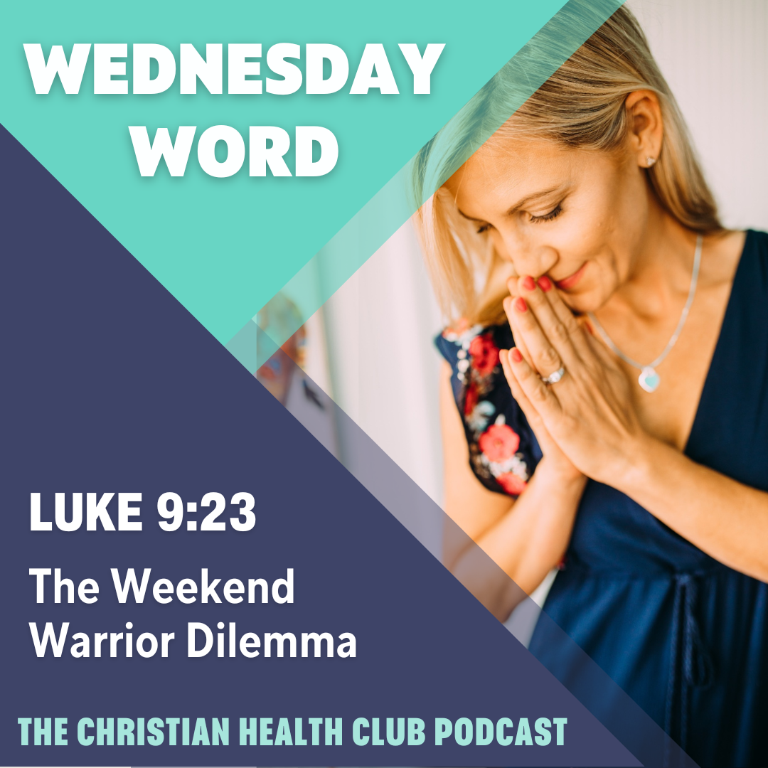 Wednesday Word: The Weekend Warrior Dilemma